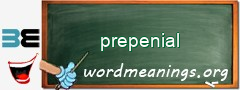 WordMeaning blackboard for prepenial